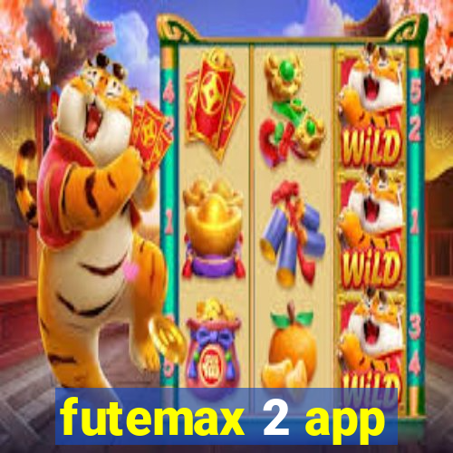 futemax 2 app